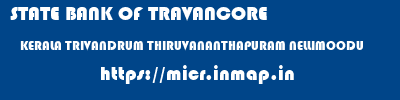 STATE BANK OF TRAVANCORE  KERALA TRIVANDRUM THIRUVANANTHAPURAM NELLIMOODU  micr code